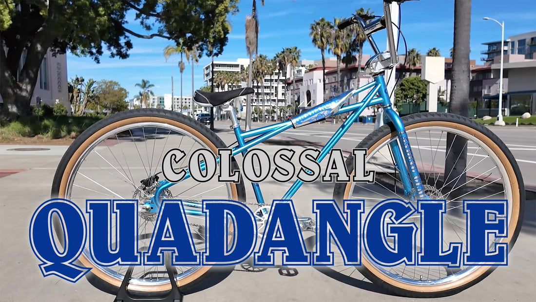 The 32" Colossal Quadangle!